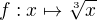 $f:x\mapsto \sqrt[3]x$