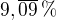 $9,\overline{09} \, \%$