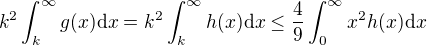 kopírovat do textarea $k^2 \int_k^\infty g(x)\mathrm{d}x = k^2 \int_k^\infty h(x)\mathrm{d}x \le \frac49 \int_0^\infty x^2 h(x)\mathrm{d}x$
