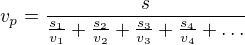 $v_p=\frac{s}{\frac {s_1}{v_1}+\frac {s_2}{v_2}+\frac {s_3}{v_3}+\frac {s_4}{v_4}+\ldots}$