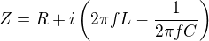 $Z=R+i\left(2\pi f L - \frac{1}{2\pi f C}\right)$