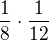$\frac18\cdot\frac{1}{12}$