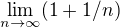 $\lim_{n\to\infty}(1+1/n)$