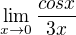 $\lim_{x \to 0}\frac{cos x}{3x}$
