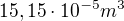 $15,15 \cdot 10^{-5}m^3$