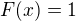 $F{\(x\)}=1$