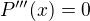 $P'''(x)=0$