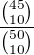 $\frac{{45 \choose 10}}{{50 \choose 10}}$