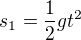 $s_1=\frac12gt^2$