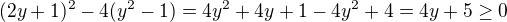 kopírovat do textarea $(2y+1)^2-4(y^2-1)=4y^2+4y+1-4y^2+4=4y+5\ge 0$