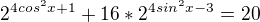$2^{4cos^2 x + 1} + 16 * 2^{4sin^2 x - 3} = 20$