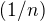$(1/n)$