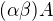 $(\alpha \beta) A$
