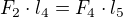 $F_{2}\cdot l_{4}=F_{4}\cdot l_{5}$