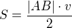 $S=\frac{|AB|\cdot v}{2}$