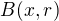 $B(x,r)$