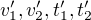 $v'_1, v'_2, t'_1, t'_2$