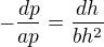 $-\frac{dp}{ap}=\frac{dh}{bh^2}$