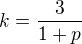 $k=\frac{3}{1+p}$