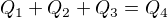 $Q_{1}+Q_{2}+Q_{3}=Q_{4}$