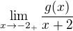 $\lim_{x\to -2_{+}}\frac{g(x)}{x + 2}$