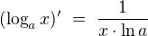 $(\log_ax)'\ =\ \frac{1}{x\cdot\ln a}$