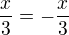 $\frac{x}{3}=-\frac{x}{3}$