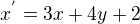 $x^{'}=3x+4y+2$