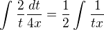 $\int_{}^{}\frac{2}{t}\frac{dt}{4x}=\frac{1}{2}\int_{}^{}\frac{1}{tx}$