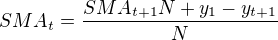 $SMA_t=\frac{SMA_{t+1}N+y_1-y_{t+1}}{N}$