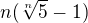$n(\sqrt[n]{5}-1)$
