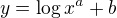 kopírovat do textarea $y=\log x^{a} + b$