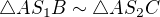 $\triangle AS_1B \sim \triangle AS_2C$