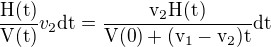 $\frac{\rm{H}(t)}{\rm{V}(t)}v_2\rm{d}t=\frac{v_2\rm{H}(t)}{\rm{V}(0)+(v_1-v_2)t}\rm{d}t$