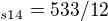 $_{s14}=533/12$