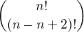 ${n! \choose (n-n+2)!}$