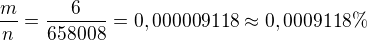 $\frac{m}{n}=\frac{6}{658008}=0,000009118\approx 0,0009118\% $