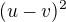 $(u-v)^2$