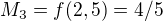 $M_{3}=f(2,5) = 4/5$