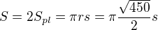 $S=2S_{pl}=\pi r s=\pi \frac{\sqrt{450}}{2}s$