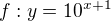 $f:y=10^{x+1}$