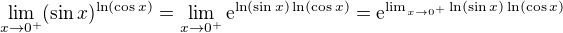 $\lim_{x \to 0^+}(\sin x)^{\ln (\cos x)} = \lim_{x \to 0^+} \mathrm{e}^{\ln (\sin x) \ln (\cos x)} = \mathrm{e}^{\lim_{x \to 0^+} \ln (\sin x) \ln (\cos x)}$