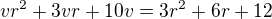 $vr^2+3vr+10v=3r^2+6r+12$