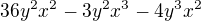 $36y^2x^2-3y^2x^3-4y^3x^2$