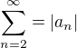 $\sum_{n=2}^{\infty }=|a_n |$