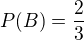 kopírovat do textarea $P(B) = \frac{2}{3}$