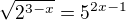 $\sqrt{2^{3-x}}=5^{2x-1}$