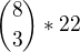 ${8 \choose3}*22 $