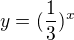 $y=(\frac{1}{3})^{x}$