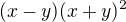 $(x-y)(x+y)^{2}$
